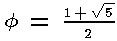 [phi is half the sum of 1 and the square root of 5]